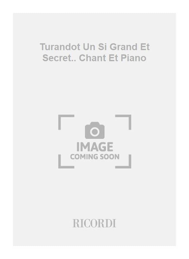 Turandot Un Si Grand Et Secret.. Chant Et Piano